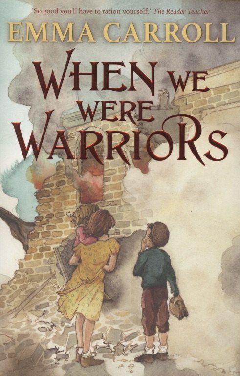 Emma Carroll: When we were Warriors