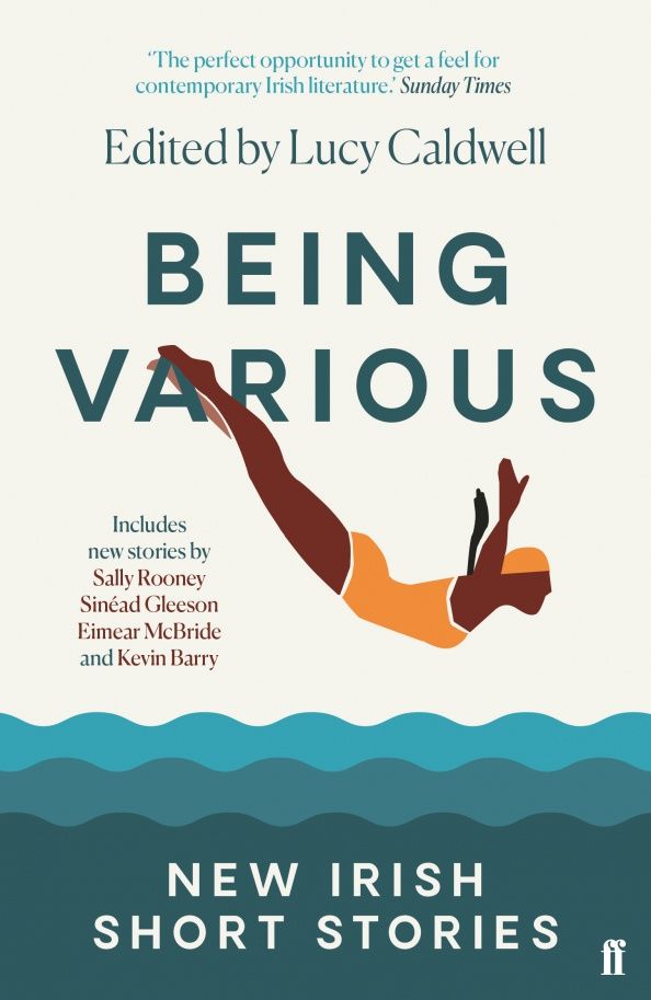 Lisa McInerney: Being Various. New Irish Short Stories