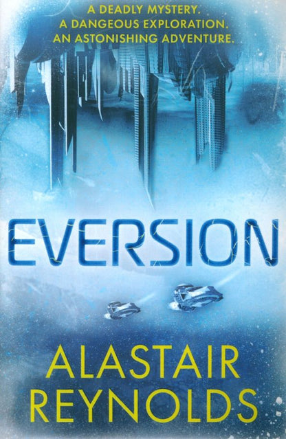 Alastair Reynolds: Eversion