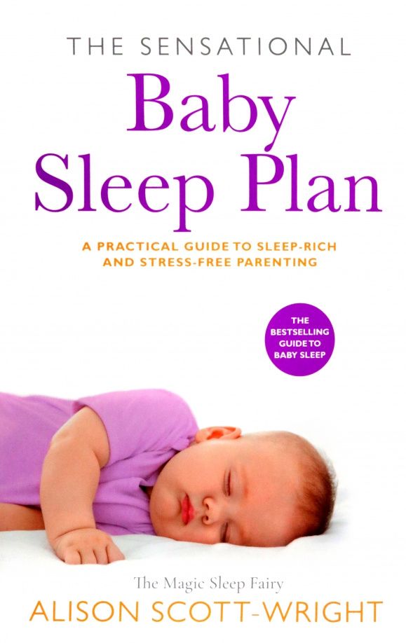 Alison Scott-Wright: The Sensational Baby Sleep Plan