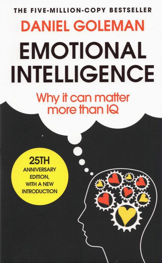 Daniel Goleman: Emotional Intelligence. Why it Can Matter More Than IQ