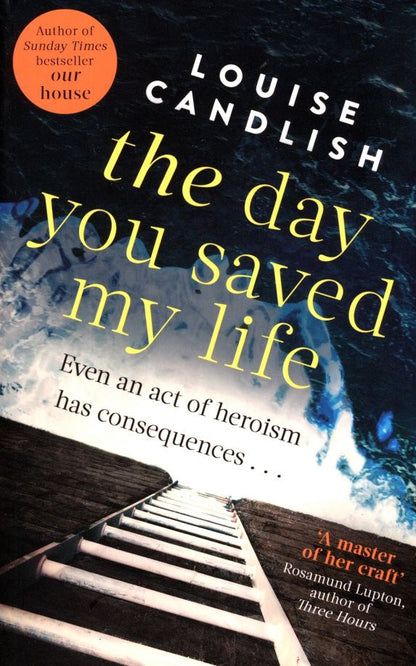 Louise Candlish: The Day You Saved My Life