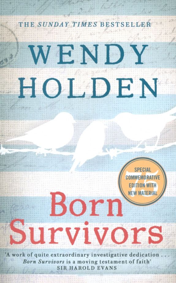 Wendy Holden: Born Survivors