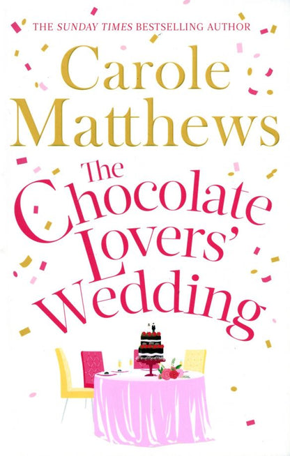 Carole Matthews: The Chocolate Lovers' Wedding