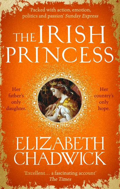 Elizabeth Chadwick: The Irish Princess