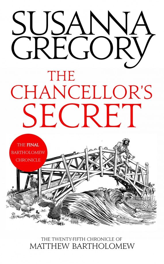 Susanna Gregory: The Chancellor's Secret