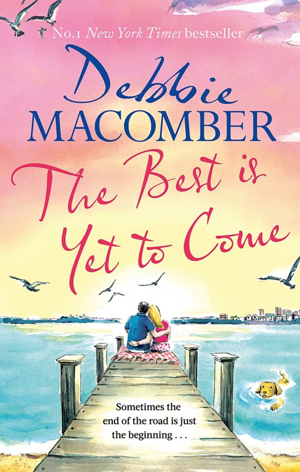 Debbie Macomber: The Best Is Yet to Come