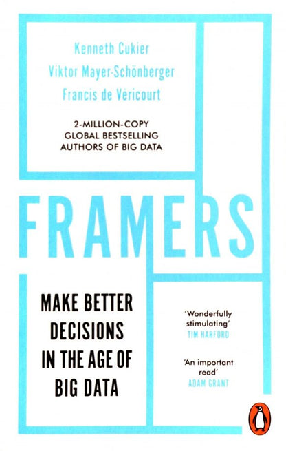 Kenneth Cukier: Framers. Human Advantage in an Age of Technology and Turmoil
