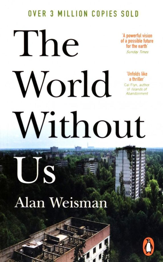 Alan Weisman: The World Without Us