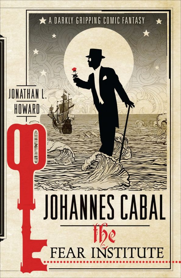 Jonathan Howard: Johannes Cabal. The Fear Institute