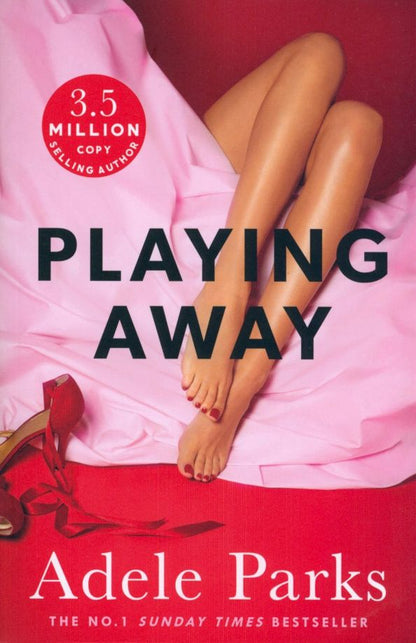 Adele Parks: Playing Away