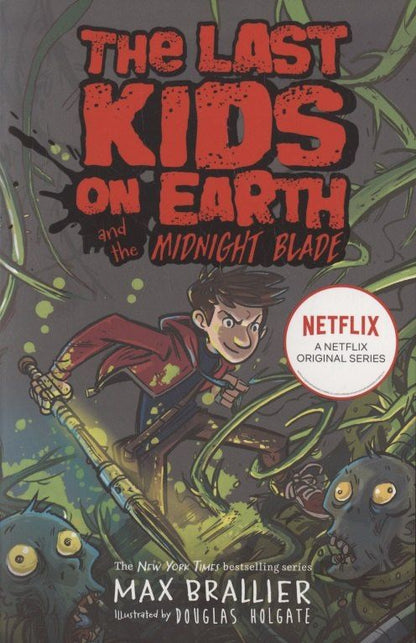 Макс Бралье: Last Kids on Earth and the Midnight Blade