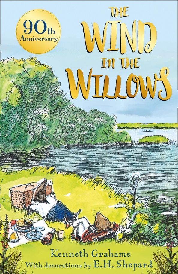 Kenneth Grahame: The Wind in the Willows. 90th anniversary gift edition