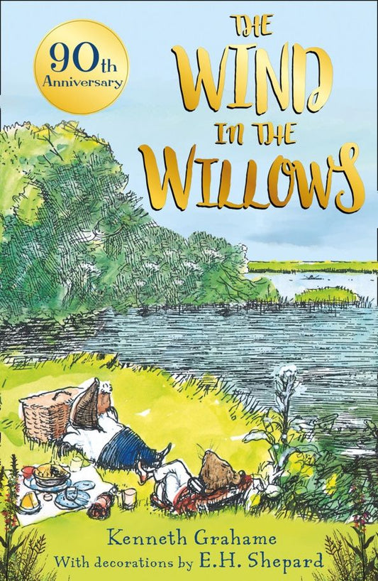 Kenneth Grahame: The Wind in the Willows. 90th anniversary gift edition