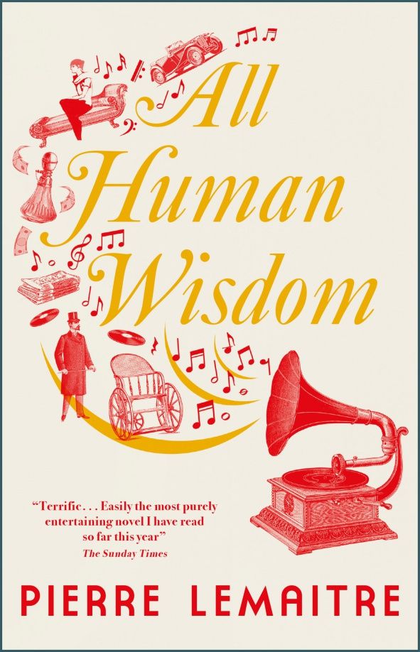Pierre Lemaitre: All Human Wisdom