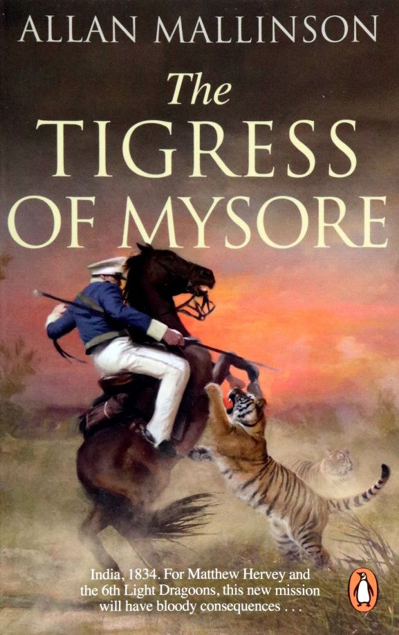Allan Mallinson: The Tigress of Mysore
