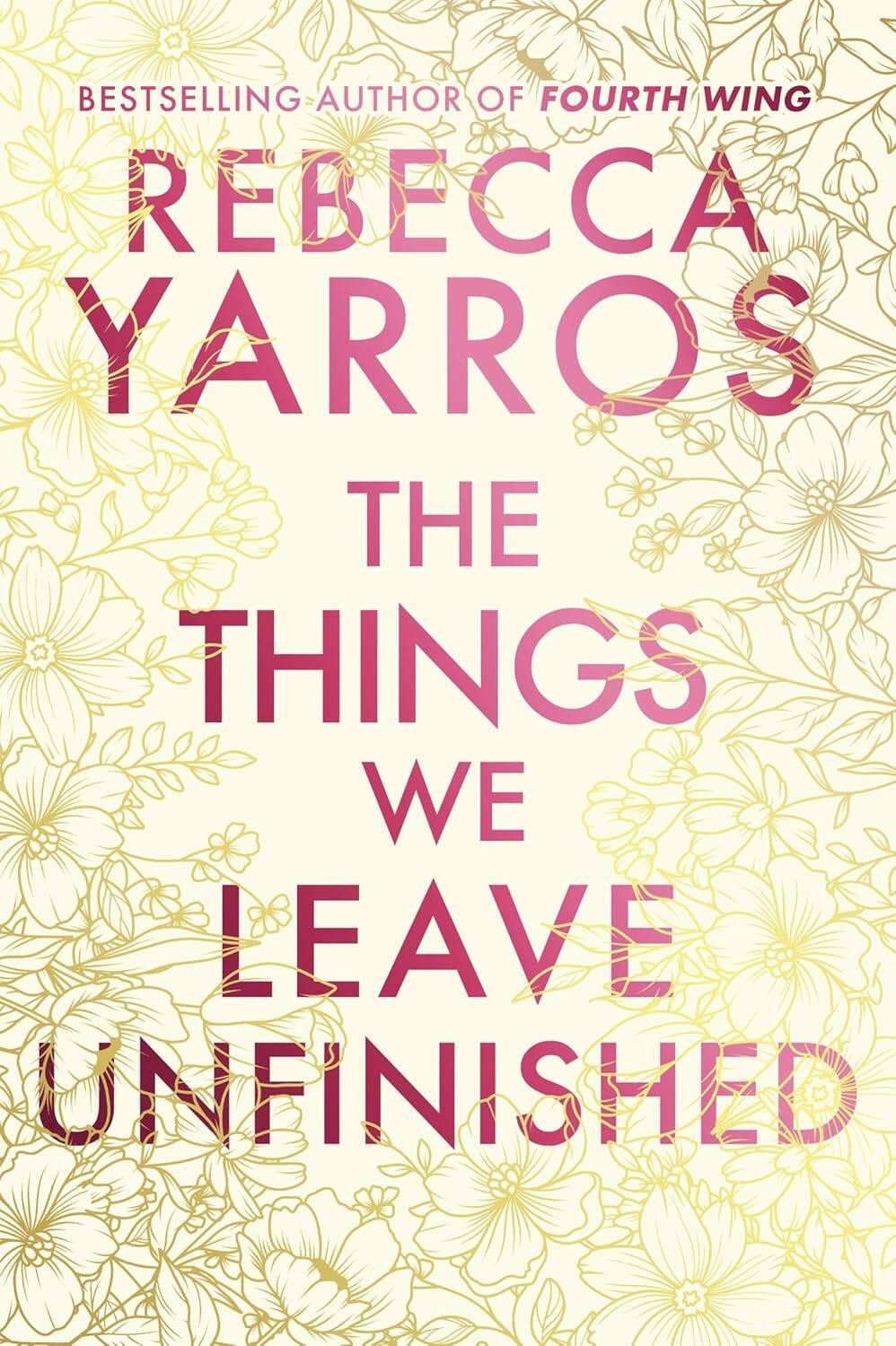 The Things We Leave Unfinished (Rebecca Yarros) Дела, которые мы оставляем незавершенными (Ребекка Яррос) /Книги на английском языке
