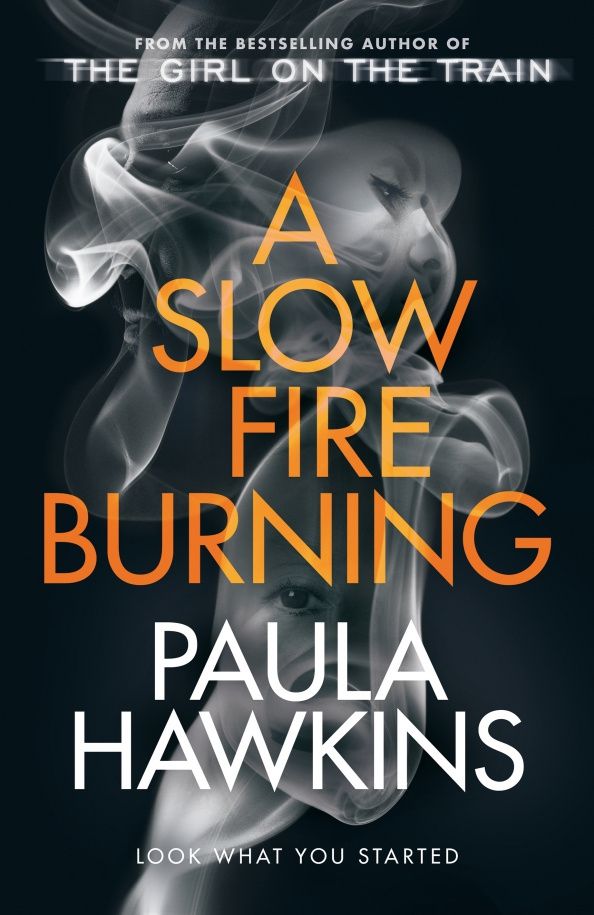 Paula Hawkins: A Slow Fire Burning