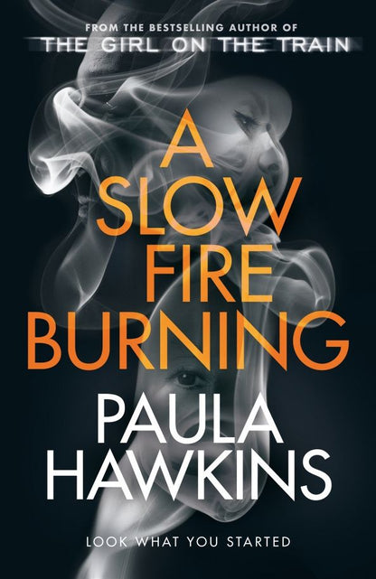 Paula Hawkins: A Slow Fire Burning