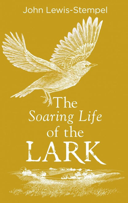 John Lewis-Stempel: The Soaring Life of the Lark
