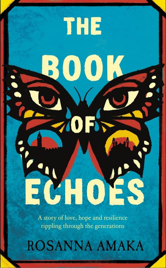 Rosanna Amaka: The Book Of Echoes
