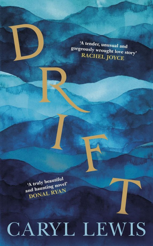 Caryl Lewis: Drift