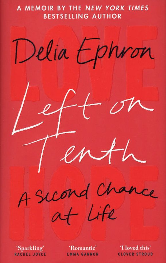 Delia Ephron: Left on Tenth. A Second Chance at Life