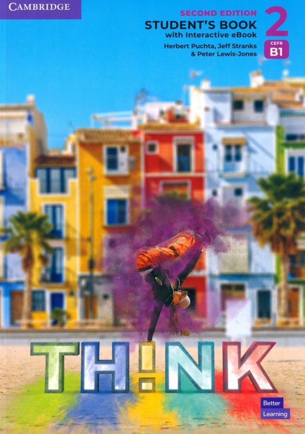 Peter Lewis-Jones: Think. Level 2. B1. Second Edition. Student's Book with Interactive eBook