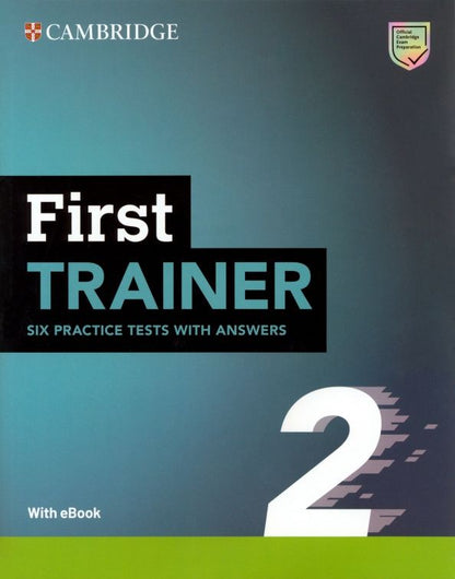 First Trainer 2. 2nd Edition. Six Practice Tests with Answers, Resources Download and eBook