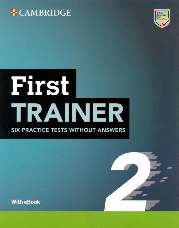 First Trainer 2. 2nd Edition. Six Practice Tests without Answers + Audio Download