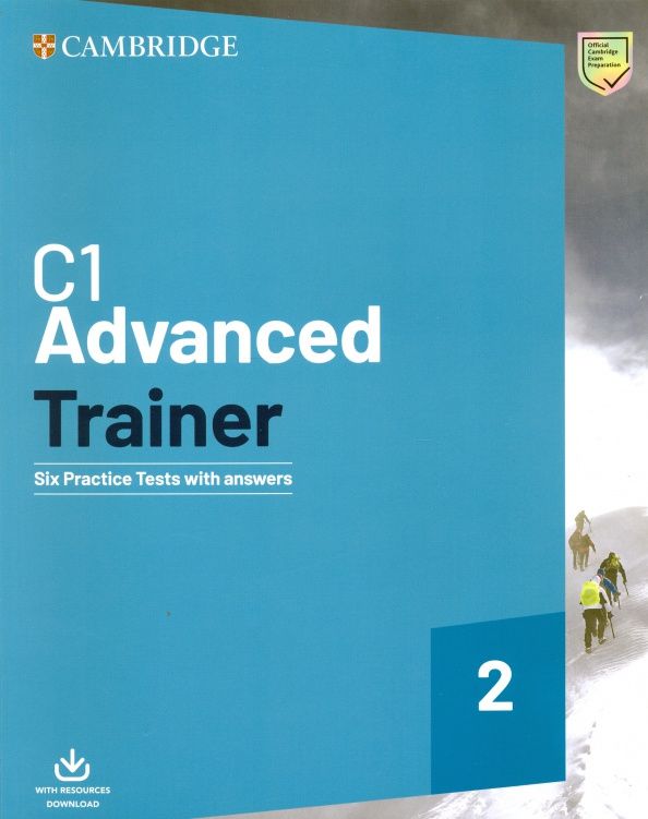 C1 Advanced Trainer 2. Six Practice Tests with Answers with Resources Download