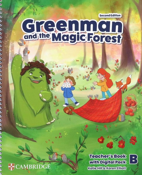 Katie Hill: Greenman and the Magic Forest. 2nd Edition. Level B. Teacher’s Book with Digital Pack