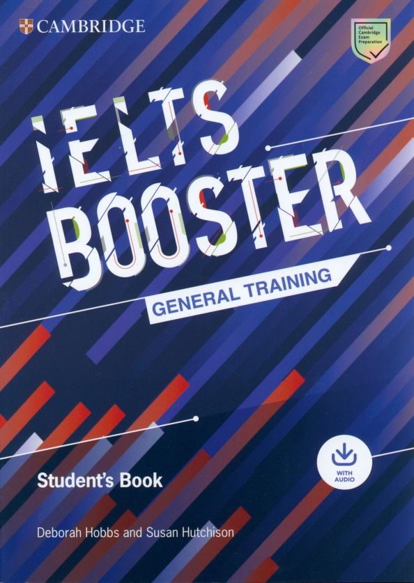 Susan Hutchison: Exam Boosters. IELTS Booster General Training. Student's Book with Answers and Audio