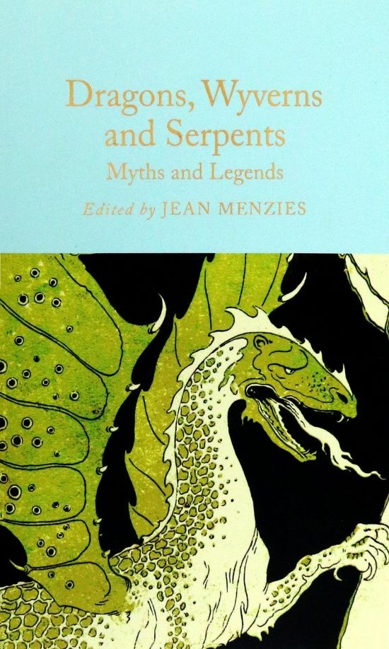 Dragons, Wyverns and Serpents. Myths and Legends