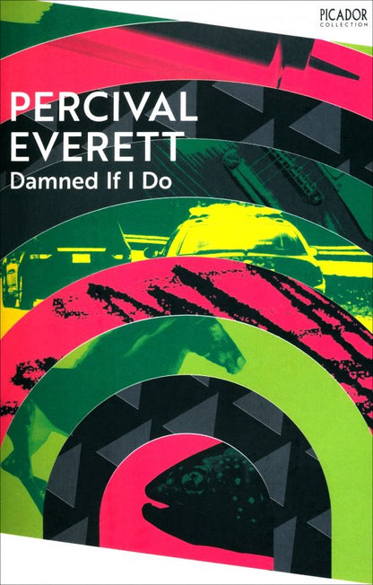 Percival Everett: Damned If I Do