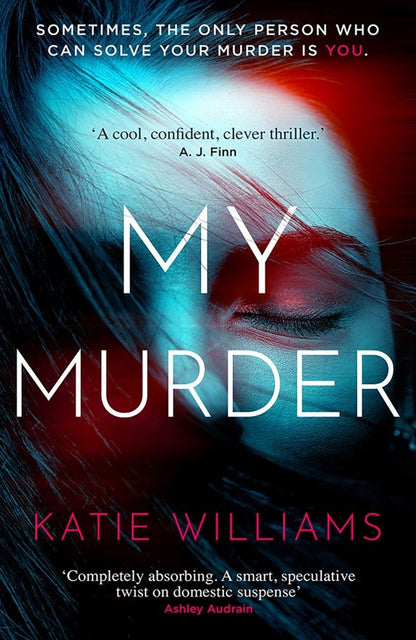 Katie Williams: My Murder