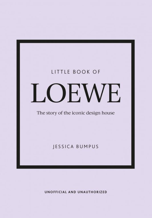 Jessica Bumpus: Little Book of Loewe. The story of the iconic design house
