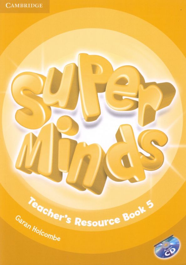 Garan Holcombe: Super Minds. Level 5. Teacher's Resource Book (+CD)
