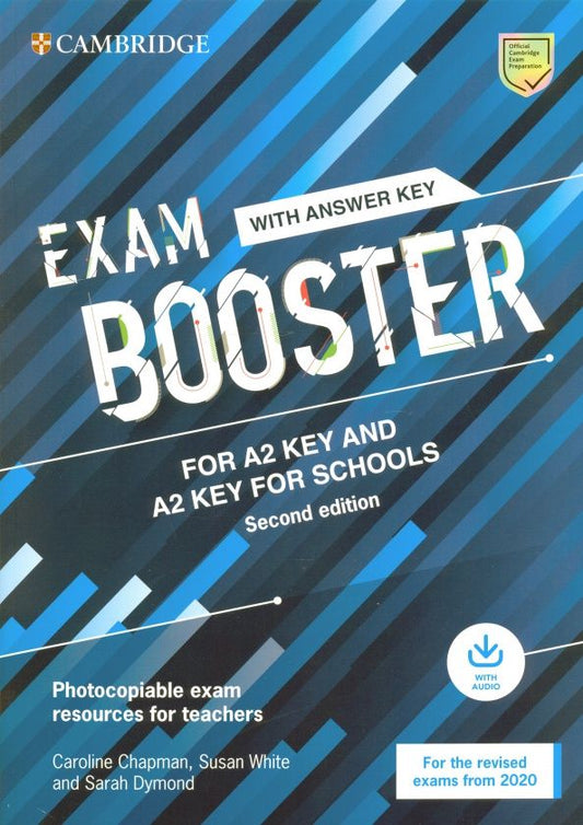 Caroline Chapman: Exam Booster for A2 Key and A2 Key for Schools. 2nd Edition. With Answer and Photocopiable resources