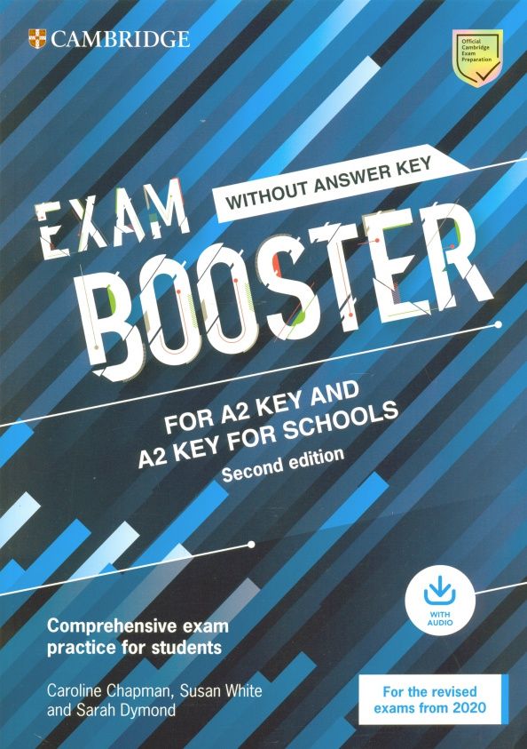 Caroline Chapman: Exam Booster for A2 Key and A2 Key for Schools. 2nd Edition. Without Answer Key with Audio