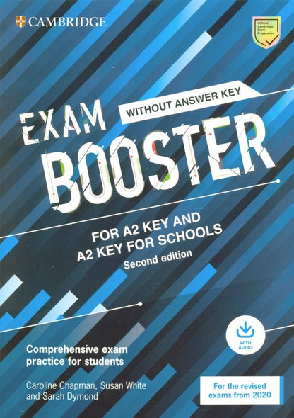 Caroline Chapman: Exam Booster for A2 Key and A2 Key for Schools. 2nd Edition. Without Answer Key with Audio