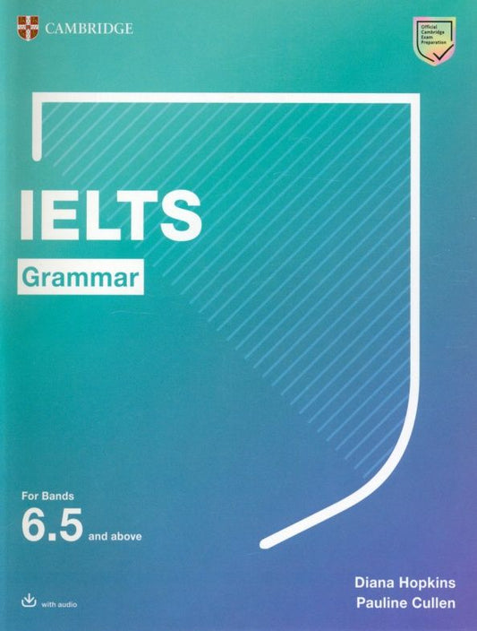 Pauline Cullen: IELTS Grammar For Bands 6.5 and above with answers and downloadable audio