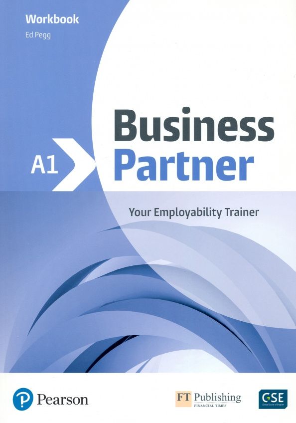 Ed Pegg: Business Partner. A1. Workbook