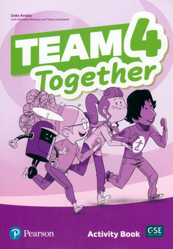 Tessa Lochowski: Team Together. Level 4. Activity Book
