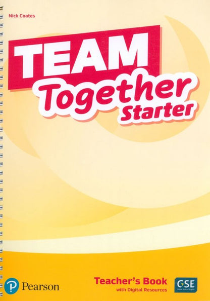 Nick Coates: Team Together. Starter. Teacher's Book with Digital Resources