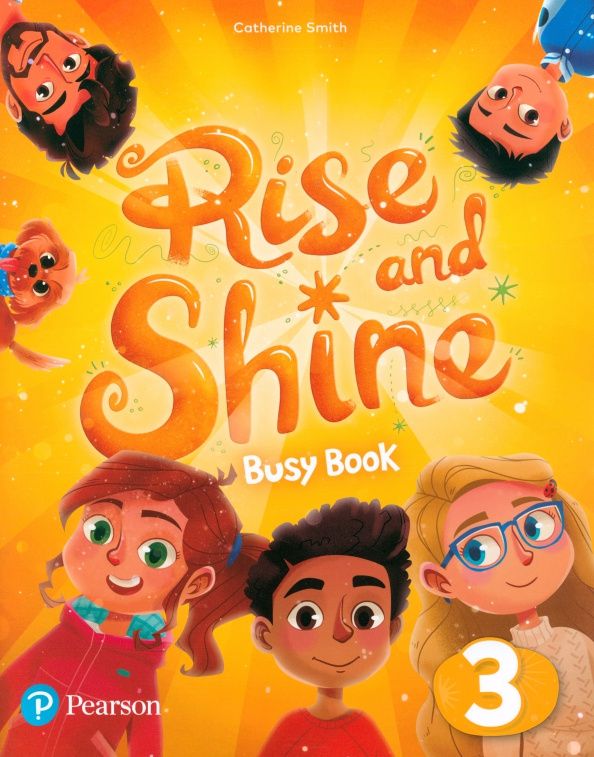 Catherine Smith: Rise and Shine. Level 3. Busy Book