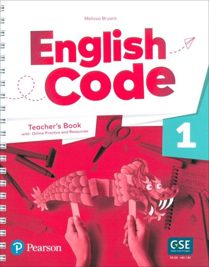 Melissa Bryant: English Code. Level 1. Teacher's Book with Online Practice and Digital Resources