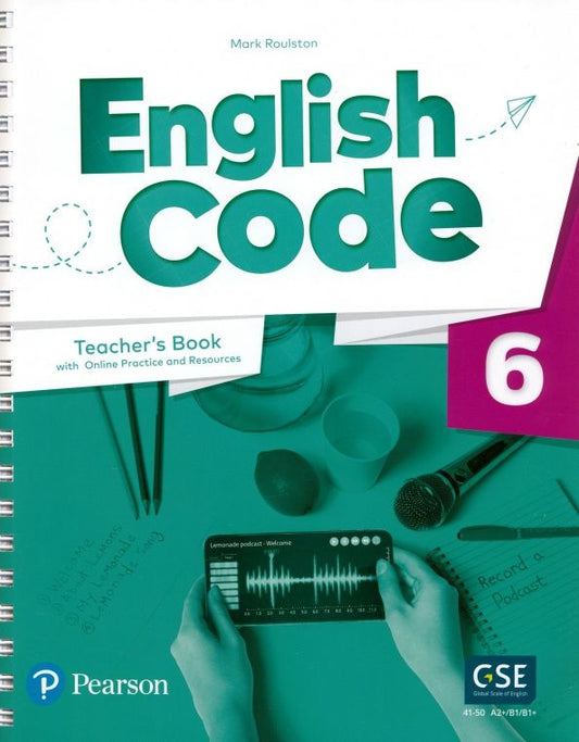 Mark Roulston: English Code. Level 6. Teacher's Book with Online Practice and Digital Resources