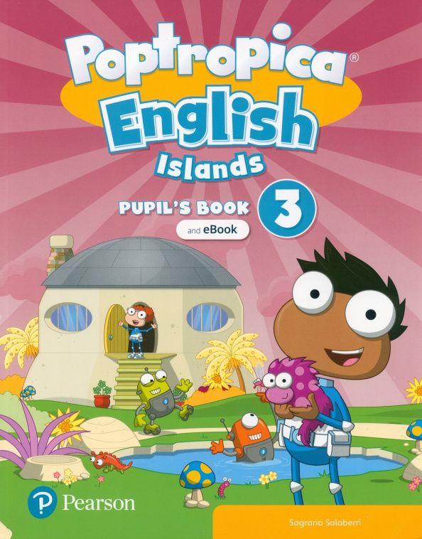 Sagrario Salaberri: Poptropica English Islands. Level 3. Pupil's Book + eBook with Online Practice + Digital Resources