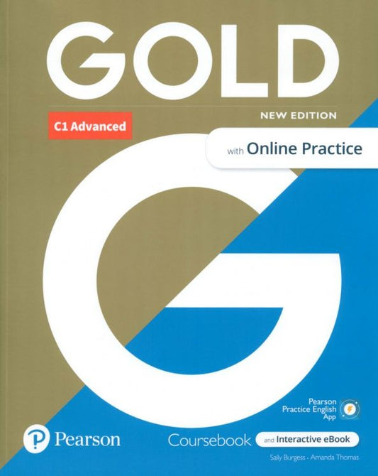 Sally Burgess: Gold. New Edition. C1 Advanced. Coursebook with eBook, Online Practice and Digital Resources and App